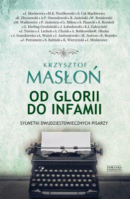 Od glorii do infamii. Autor: Krzysztof Masłoń. SmakLiter.pl Okładka książki Od glorii do infamii
