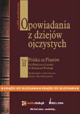 Opowiadania z dziejów ojczystych. Tom II. Autor: Bronisław Gebert, Gizela Gebert. SmakLiter.pl Okładka książki Opowiadania z dziejów ojczystych. Tom II
