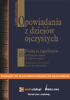 Opowiadania z dziejów ojczystych. Tom III. Autor: Bronisław Gebert, Gizela Gebert. SmakLiter.pl Okładka książki Opowiadania z dziejów ojczystych. Tom III