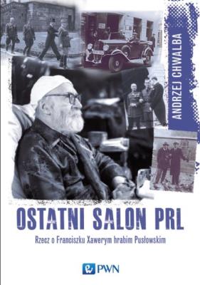 Ostatni salon PRL-u. Autor: Chwalba Andrzej. SmakLiter.pl Okładka książki Ostatni salon PRL-u