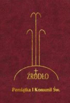 Okładka książki Pamiątka I Komunii Św. Źródło - modlitewnik bordo