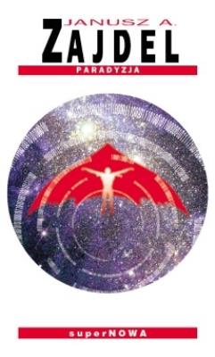Paradyzja. Autor: Zajdel Janusz A.. SmakLiter.pl Okładka książki Paradyzja