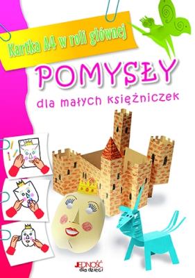 Okładka książki Pomysły dla małych księżniczek.