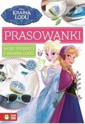 Okładka książki Prasowanki. Moje projekty z Krainą Lodu