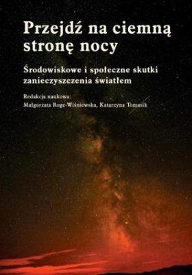 Przejdź na ciemną stronę nocy. Autor: Małgorzata Roge-Wiśniewska. SmakLiter.pl Okładka książki Przejdź na ciemną stronę nocy