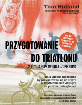 Przygotowanie do triatlonu. Autor: Tom Mulholland. SmakLiter.pl Okładka książki Przygotowanie do triatlonu