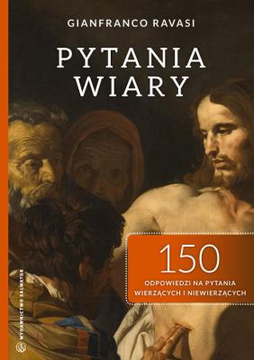 Pytania wiary. Autor: Grianfranco Ravasi. SmakLiter.pl Okładka książki Pytania wiary