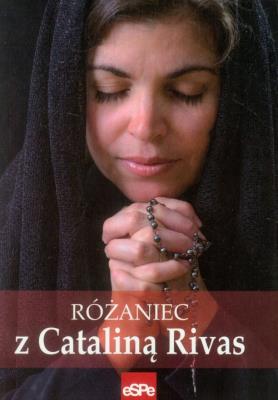 Różaniec z Cataliną Rivas. Autor: Adam Ligęza SP, Michał Wilk (oprac.). SmakLiter.pl Okładka książki Różaniec z Cataliną Rivas