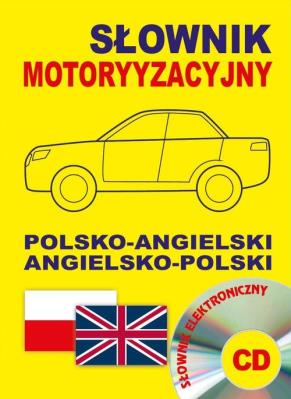 Słownik motoryzacyjny pol-ang i ang-pol BR w.2015. Autor: Gordon Jacek. SmakLiter.pl Okładka książki Słownik motoryzacyjny pol-ang i ang-pol BR w.2015