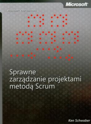 Sprawne zarządzanie projektami metodą Scrum. Autor: Ken Schwaber. SmakLiter.pl Okładka książki Sprawne zarządzanie projektami metodą Scrum