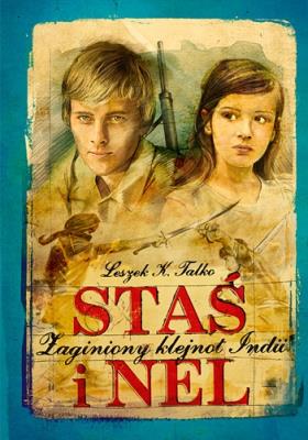Staś i Nel Zaginiony klejnot Indii. Autor: Leszek K. Talko. SmakLiter.pl Okładka książki Staś i Nel Zaginiony klejnot Indii