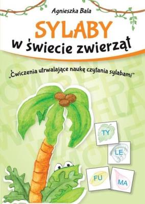 Okładka książki Sylaby w świecie zwierząt. Ćwiczenia utrwalające