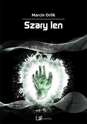 Szary len. Autor: Orlik Marcin. SmakLiter.pl Okładka książki Szary len