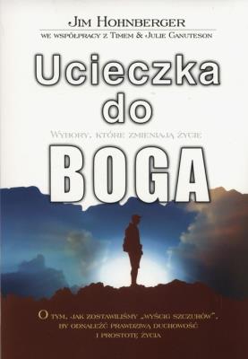 Ucieczka do Boga. Autor: Hohnberger Jim. SmakLiter.pl Okładka książki Ucieczka do Boga