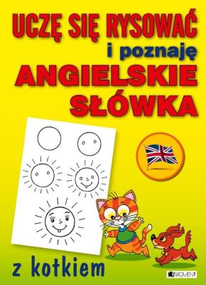 Okładka książki Uczę się rysować i poznaję angielskie słówka z kotkiem