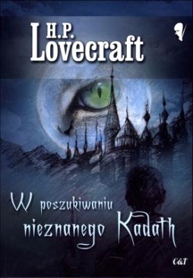 W poszukiwaniu nieznanego Kadath. Autor: Lovecraft H. P.. SmakLiter.pl Okładka książki W poszukiwaniu nieznanego Kadath