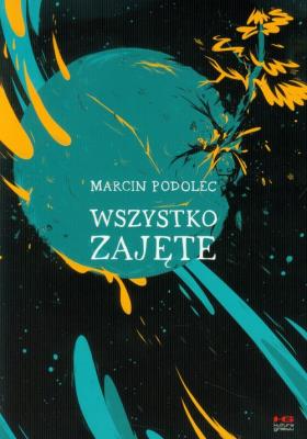Wszystko zajęte. Autor: Podolec Marcin. SmakLiter.pl Okładka książki Wszystko zajęte