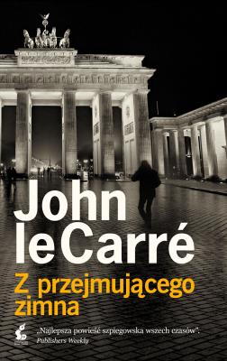 Z przejmującego zimna. Autor: John Le Carré. SmakLiter.pl Okładka książki Z przejmującego zimna