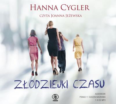 Złodziejki czasu. Audiobook. Autor: Hanna Cygler. SmakLiter.pl Okładka książki Złodziejki czasu. Audiobook