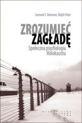 Okładka książki Zrozumieć zagładę. Społ. psychologia Holokaustu