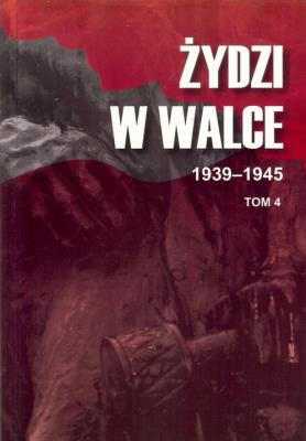 Opakowanie Żydzi w walce 1939-1945 Tom 4