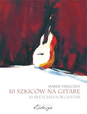 10 szkiców na gitarę solo. Autor: Pasieczny Marek. SmakLiter.pl Okładka książki 10 szkiców na gitarę solo