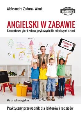 Angielski w zabawie. Autor: Aleksandra Zadura-Wnuk. SmakLiter.pl Okładka książki Angielski w zabawie