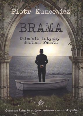 Brama. Autor: Kuncewicz Piotr. SmakLiter.pl Okładka książki Brama