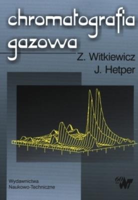 Chromatografia gazowa. Autor: Witkiewicz Zygfryd, Hepter Jacek. SmakLiter.pl Okładka książki Chromatografia gazowa