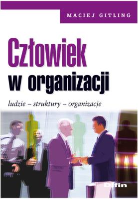 Okładka książki Człowiek w organizacji DIFIN
