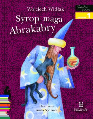 Czytam sobie - Syrop maga Abrakabry. Autor: Wojciech Widłak. SmakLiter.pl Okładka książki Czytam sobie - Syrop maga Abrakabry