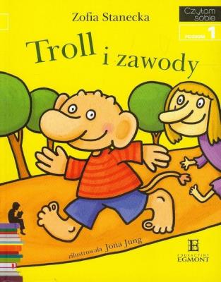 Czytam sobie - Troll i zawody. Autor: Stanecka Zofia. SmakLiter.pl Okładka książki Czytam sobie - Troll i zawody
