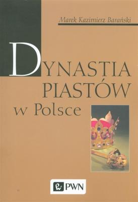 Okładka książki Dynastia Piastów w Polsce