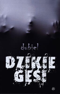 Dzikie gęsi. Autor: Dubiel. SmakLiter.pl Okładka książki Dzikie gęsi