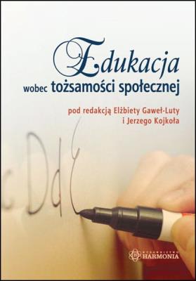 Okładka książki Edukacja wobec tożsamości społecznej