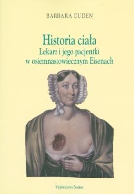 Okładka książki Historia ciała. Lekarz i jego pacjentki
