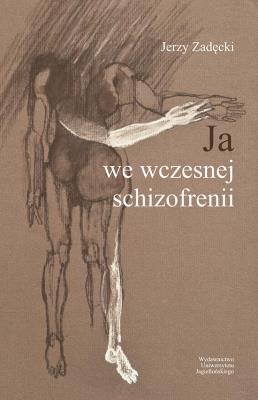 Okładka książki Ja we wczesnej schizofrenii
