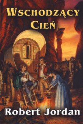 Koło Czasu. Tom IV. Wschodzący cień. Autor: Jordan Robert. SmakLiter.pl Okładka książki Koło Czasu. Tom IV. Wschodzący cień