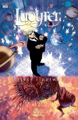 Lucyfer. Dzieci i potwory. Autor: Carey Mike, Peter Gross, Ryan Kelly. SmakLiter.pl Okładka książki Lucyfer. Dzieci i potwory