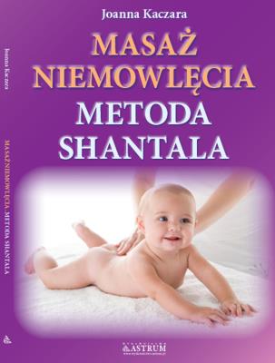 Okładka książki Masaż niemowlęcia metodą Shantala