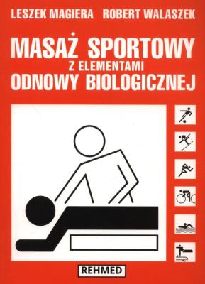 Okładka książki Masaż sportowy z elementami odnowy biologicznej