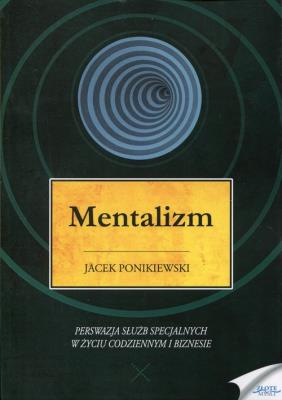 Mentalizm. Autor: Ponikiewski Jacek. SmakLiter.pl Okładka książki Mentalizm
