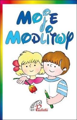 Moje modlitwy. Wydawca: Edycja Św. Pawła. SmakLiter.pl Opakowanie Moje modlitwy