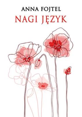 Nagi Język. Autor: Anna Fojtel. SmakLiter.pl Okładka książki Nagi Język