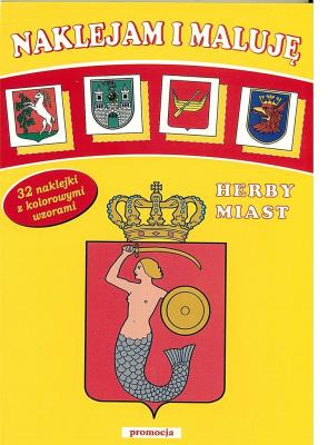 Okładka książki Naklejam i maluję. Herby miast SIEDMIORÓG