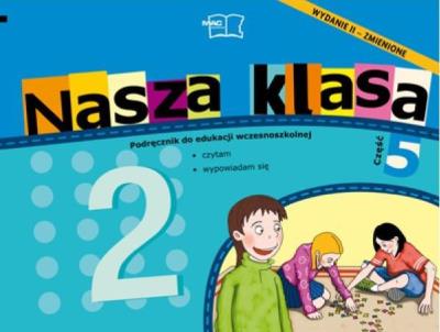 Nasza Klasa 2 podręcznik część 5. Autor: Baścik-Kołek Dorota, Cyrański Czesław, Piechocińska Balbina. SmakLiter.pl Okładka książki Nasza Klasa 2 podręcznik część 5