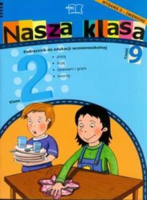 Nasza Klasa 2 podręcznik część 9. Autor: Baścik-Kołek Dorota, Cyrański Czesław, Piechocińska Balbina. SmakLiter.pl Okładka książki Nasza Klasa 2 podręcznik część 9