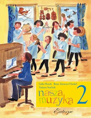 Nasza muzyka 2. Autor:   Praca zbiorowa. SmakLiter.pl Okładka książki Nasza muzyka 2