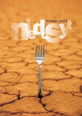 Niedosyt. Autor: Tomasz Pohl. SmakLiter.pl Okładka książki Niedosyt