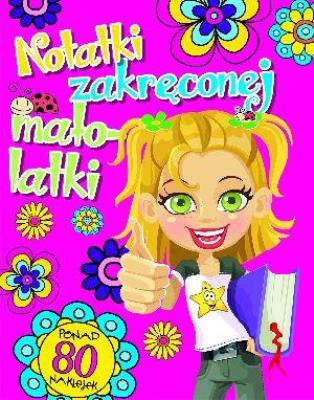 Notatki zakręconej małolatki. Autor:   Praca zbiorowa. SmakLiter.pl Okładka książki Notatki zakręconej małolatki